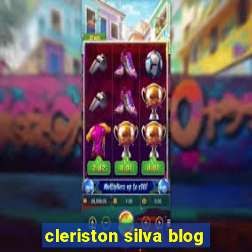 cleriston silva blog